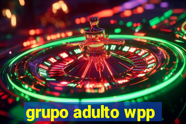 grupo adulto wpp